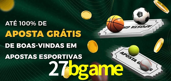 27bgame Ate 100% de Aposta Gratis
