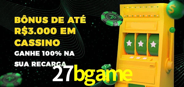 27bgame melhor bônus de depósito